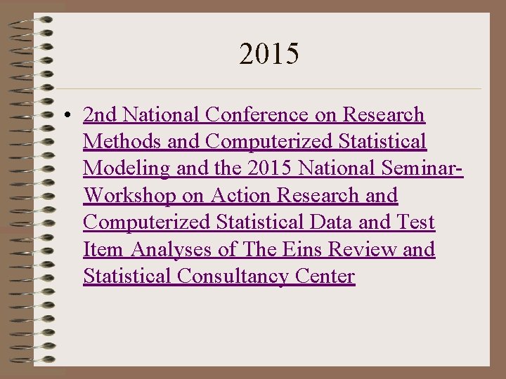 2015 • 2 nd National Conference on Research Methods and Computerized Statistical Modeling and