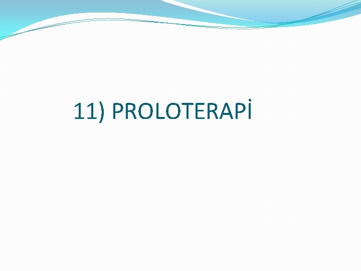 11) PROLOTERAPİ 