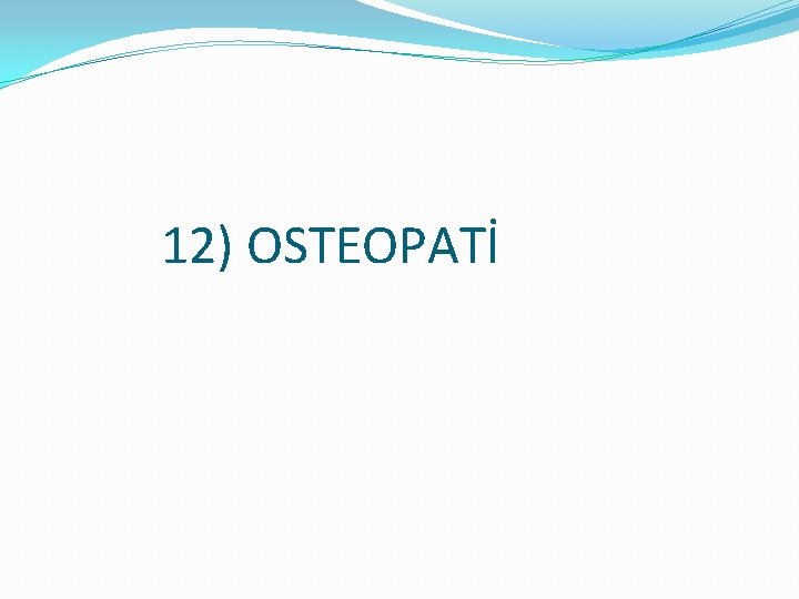 12) OSTEOPATİ 