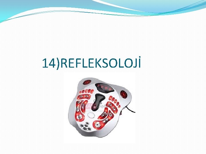 14)REFLEKSOLOJİ 