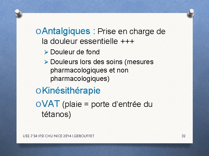 O Antalgiques : Prise en charge de la douleur essentielle +++ Ø Douleur de O Antalgiques : Prise en charge de la douleur essentielle +++ Ø Douleur de