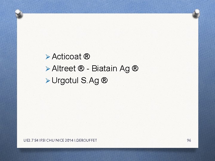 Ø Acticoat ® Ø Altreet ® - Biatain Ag ® Ø Urgotul S. Ag Ø Acticoat ® Ø Altreet ® - Biatain Ag ® Ø Urgotul S. Ag