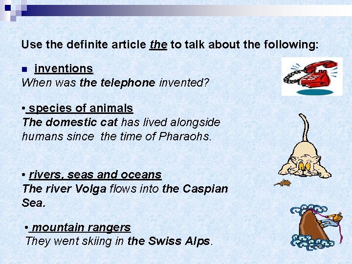 Use the definite article the to talk about the following: inventions When was the
