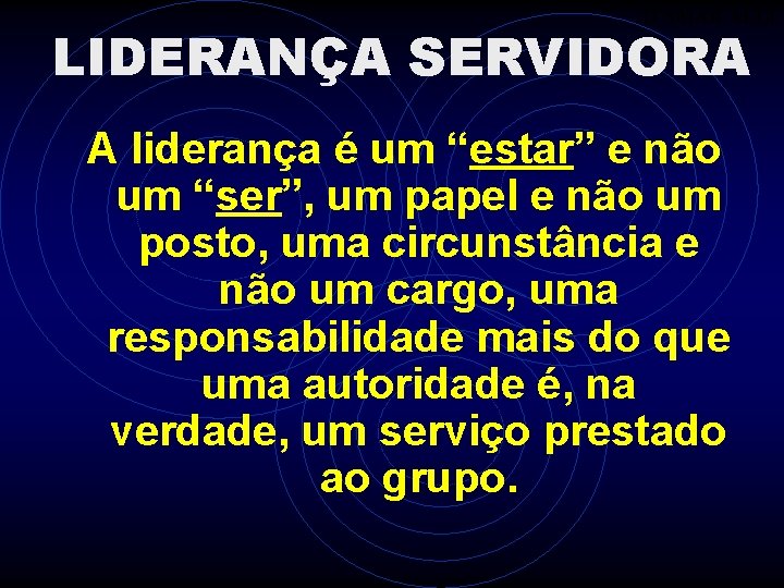 ITAMAR ALLI LIDERANÇA SERVIDORA A liderança é um “estar” e não um “ser”, um