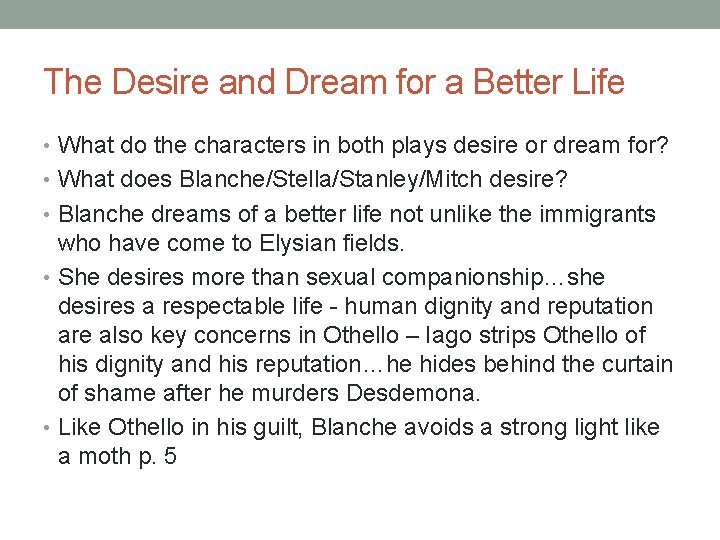The Desire and Dream for a Better Life • What do the characters in