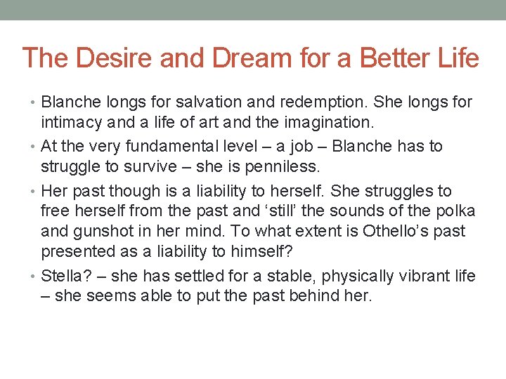 The Desire and Dream for a Better Life • Blanche longs for salvation and