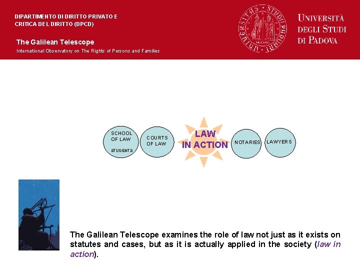DIPARTIMENTO DI DIRITTO PRIVATO E CRITICA DEL DIRITTO (DPCD) The Galilean Telescope International Observatory