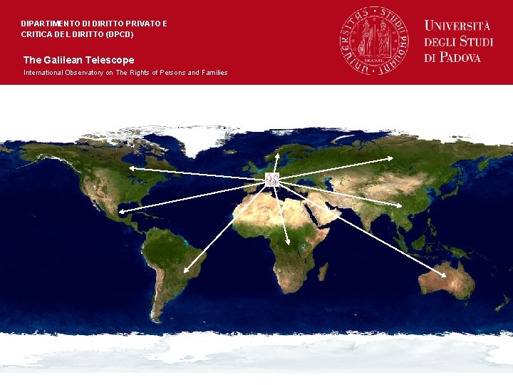 DIPARTIMENTO DI DIRITTO PRIVATO E CRITICA DEL DIRITTO (DPCD) The Galilean Telescope International Observatory