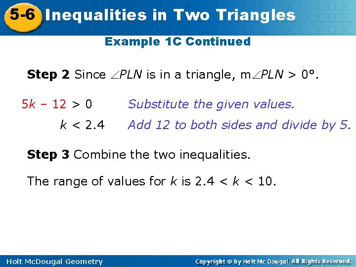 5 -6 Inequalities in Two Triangles Example 1 C Continued Step 2 Since PLN 5 -6 Inequalities in Two Triangles Example 1 C Continued Step 2 Since PLN