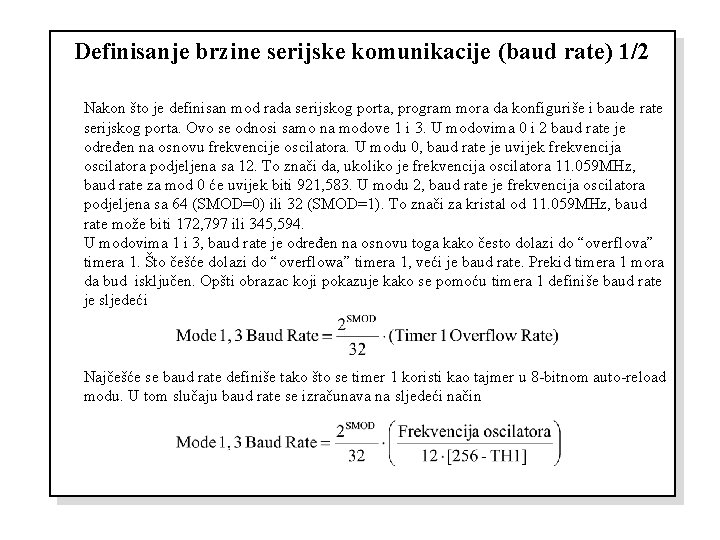 Definisanje brzine serijske komunikacije (baud rate) 1/2 Nakon što je definisan mod rada serijskog