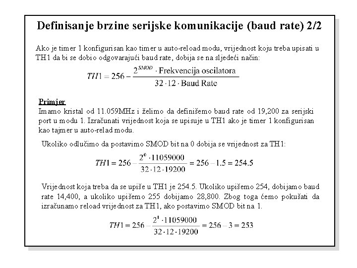 Definisanje brzine serijske komunikacije (baud rate) 2/2 Ako je timer 1 konfigurisan kao timer