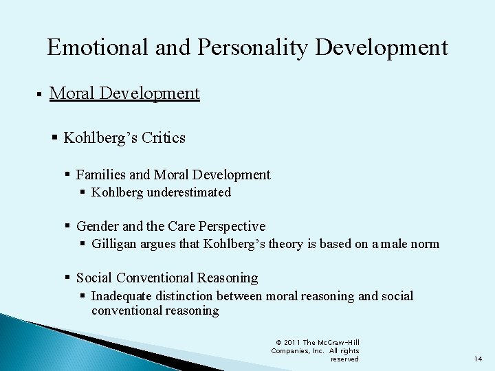 Emotional and Personality Development § Moral Development § Kohlberg’s Critics § Families and Moral