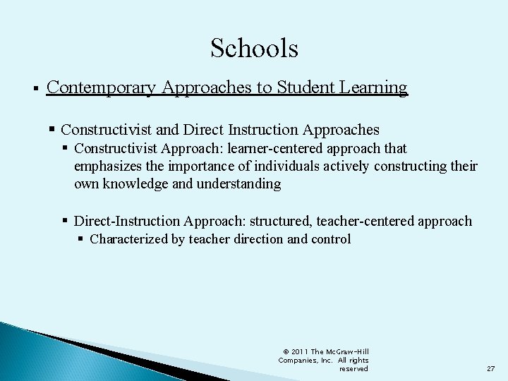 Schools § Contemporary Approaches to Student Learning § Constructivist and Direct Instruction Approaches §