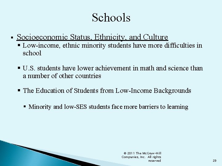 Schools § Socioeconomic Status, Ethnicity, and Culture § Low-income, ethnic minority students have more