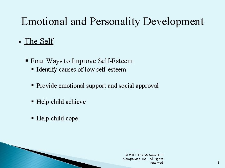 Emotional and Personality Development § The Self § Four Ways to Improve Self-Esteem §