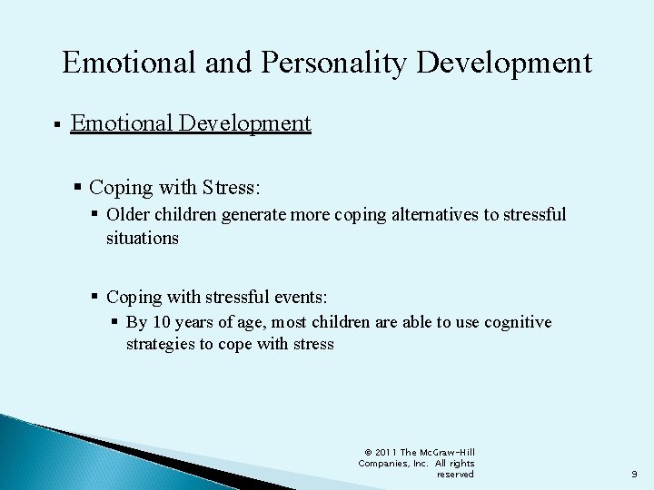 Emotional and Personality Development § Emotional Development § Coping with Stress: § Older children