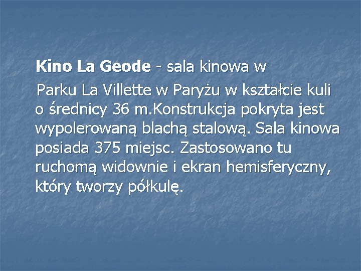  Kino La Geode - sala kinowa w Parku La Villette w Paryżu w