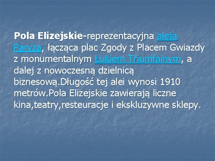  Pola Elizejskie-reprezentacyjna aleja Paryża, łącząca plac Zgody z Placem Gwiazdy z monumentalnym Łukiem
