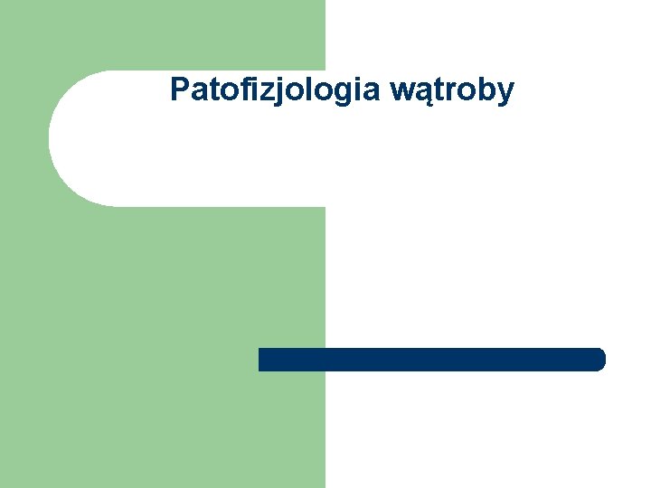 Patofizjologia wątroby 