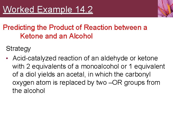 Worked Example 14. 2 Predicting the Product of Reaction between a Ketone and an