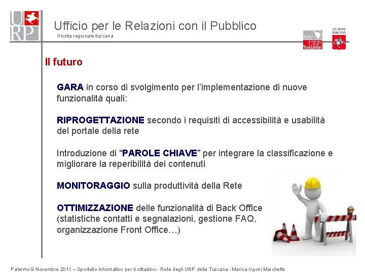 Ufficio per le Relazioni con il Pubblico Giunta regionale toscana Il futuro GARA in