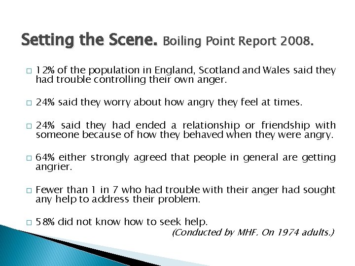 Setting the Scene. Boiling Point Report 2008. � � � 12% of the population