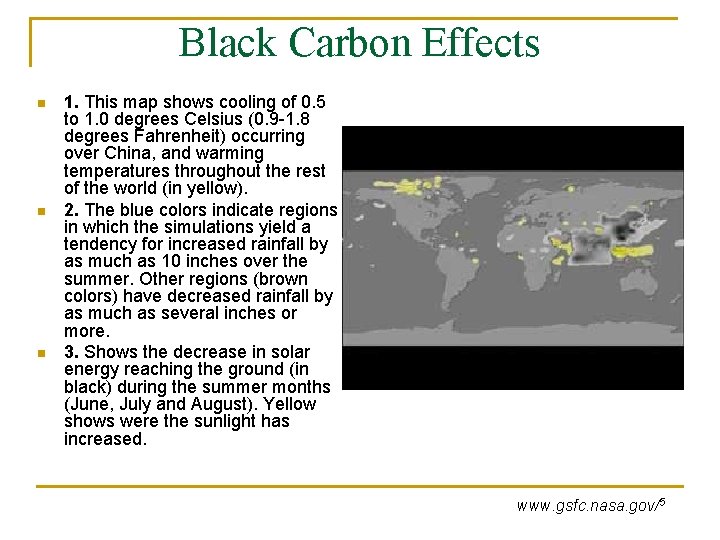 Black Carbon Effects n n n 1. This map shows cooling of 0. 5