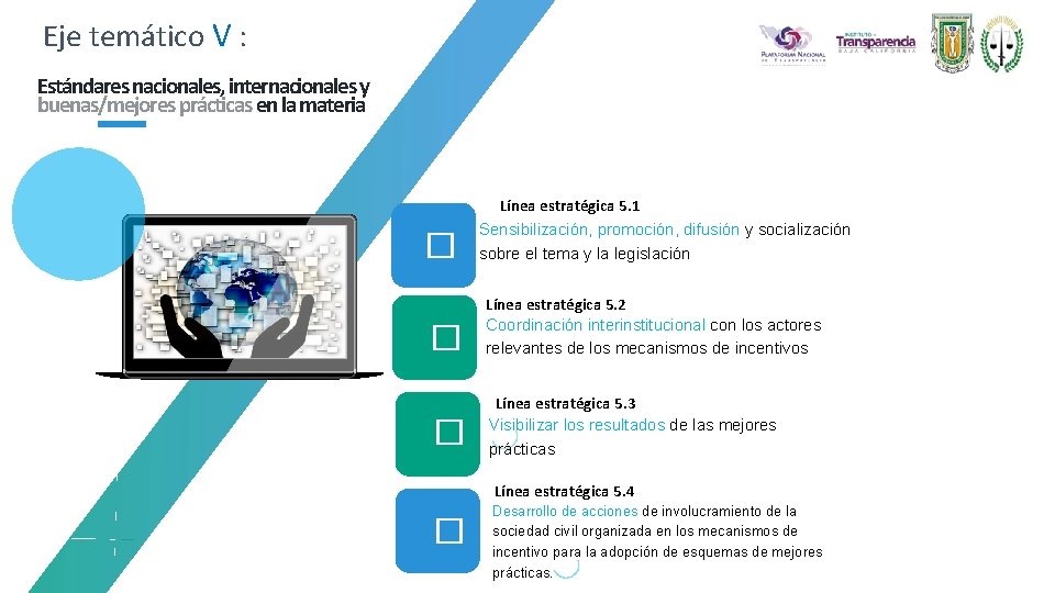 45 Eje temático V : Estándares nacionales, internacionales y buenas/mejores prácticas en la materia