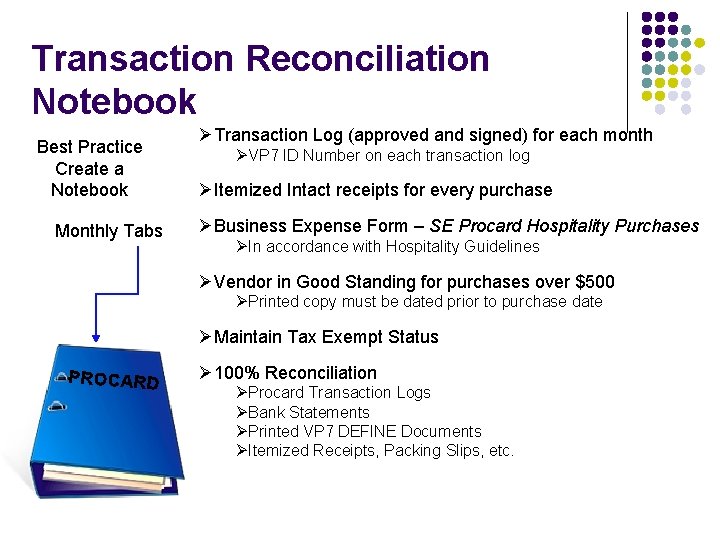 Transaction Reconciliation Notebook Best Practice Create a Notebook Monthly Tabs ØTransaction Log (approved and