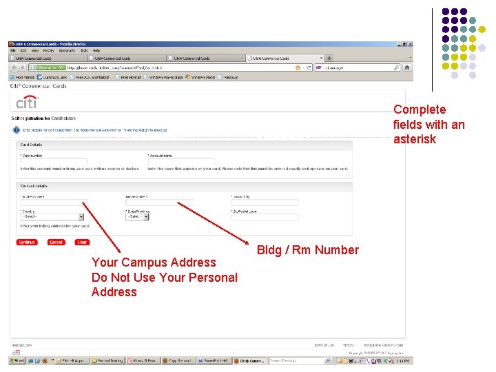 Complete fields with an asterisk Your Campus Address Do Not Use Your Personal Address