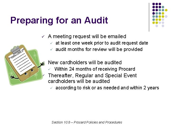 Preparing for an Audit ü A meeting request will be emailed ü ü st