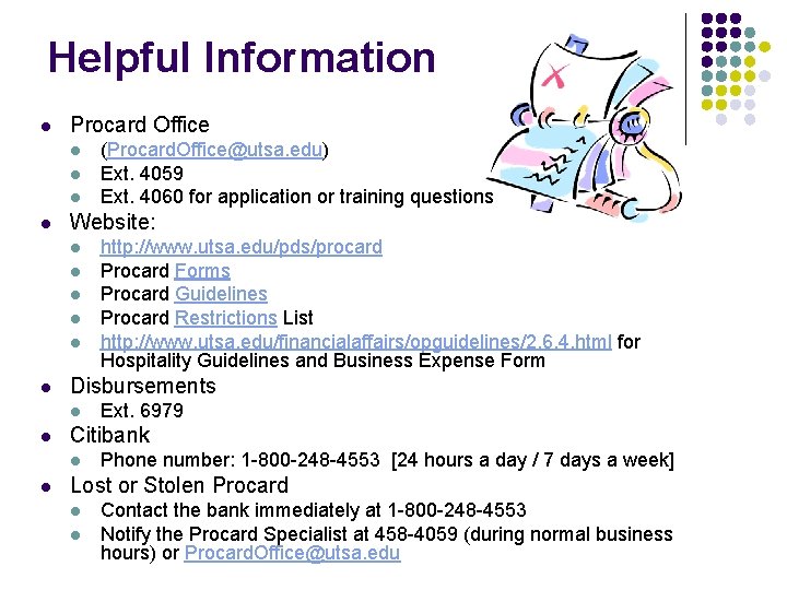 Helpful Information l Procard Office l l Website: l l l Ext. 6979 Citibank