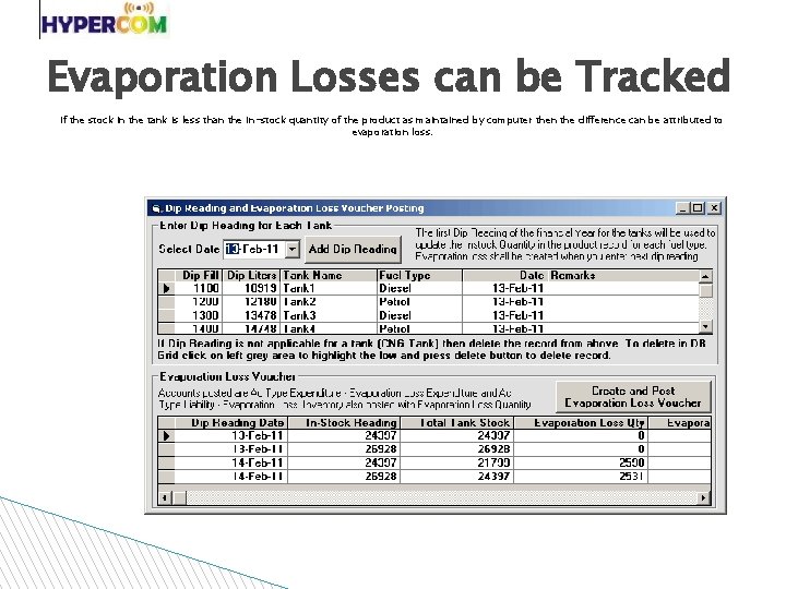 Evaporation Losses can be Tracked If the stock in the tank is less than