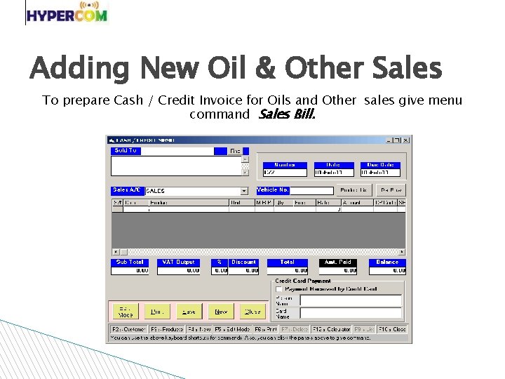 Adding New Oil & Other Sales To prepare Cash / Credit Invoice for Oils