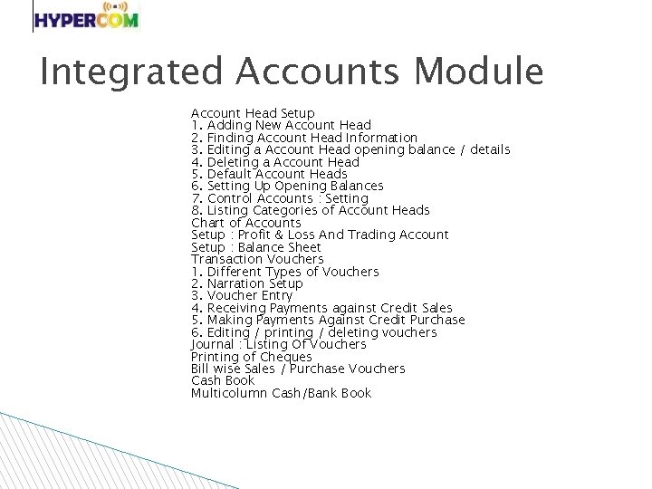 Integrated Accounts Module Account Head Setup 1. Adding New Account Head 2. Finding Account
