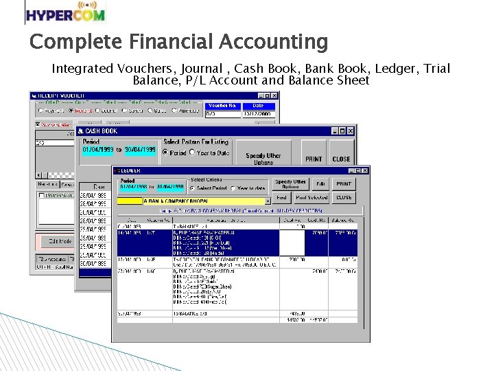 Complete Financial Accounting Integrated Vouchers, Journal , Cash Book, Bank Book, Ledger, Trial Balance,