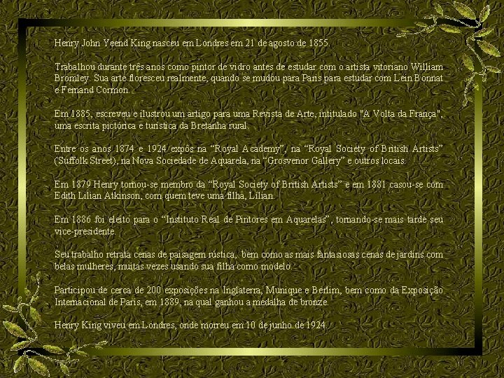Henry John Yeend King nasceu em Londres em 21 de agosto de 1855. Trabalhou