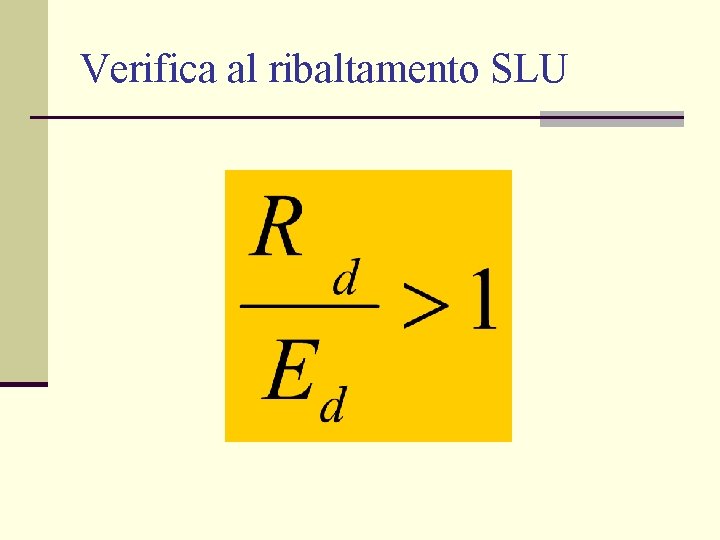 Verifica al ribaltamento SLU 