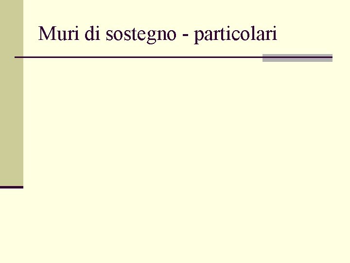 Muri di sostegno - particolari 