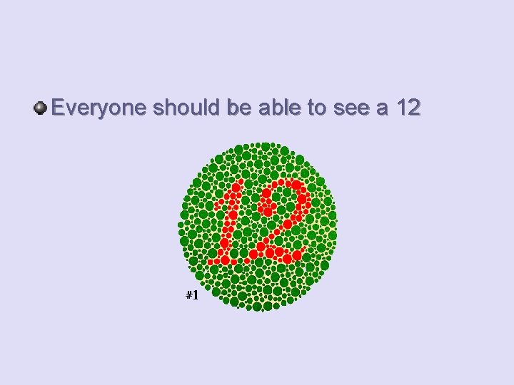 Everyone should be able to see a 12 