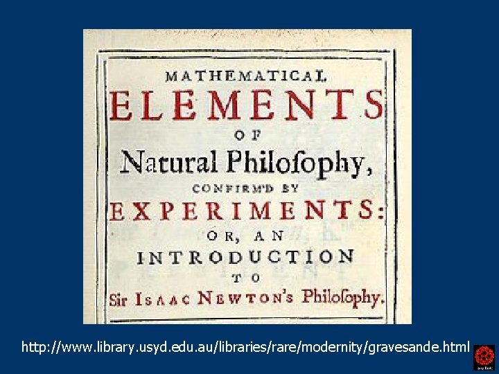 http: //www. library. usyd. edu. au/libraries/rare/modernity/gravesande. html 