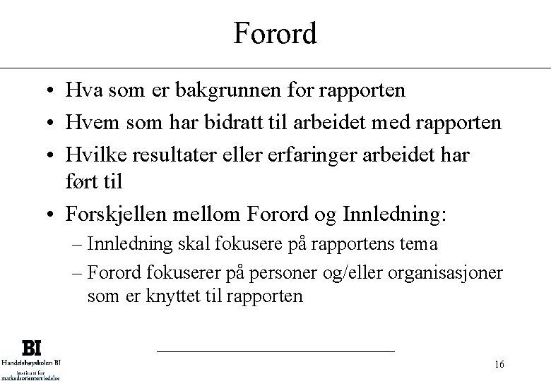 Forord • Hva som er bakgrunnen for rapporten • Hvem som har bidratt til