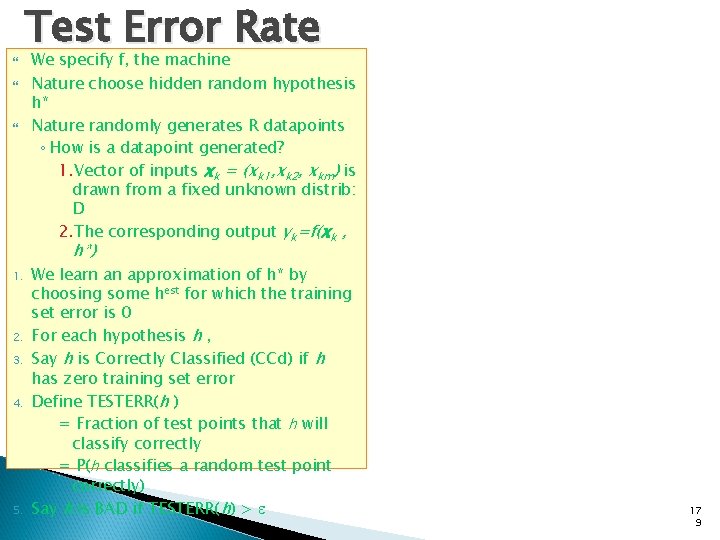  Test Error Rate We specify f, the machine Nature choose hidden random hypothesis