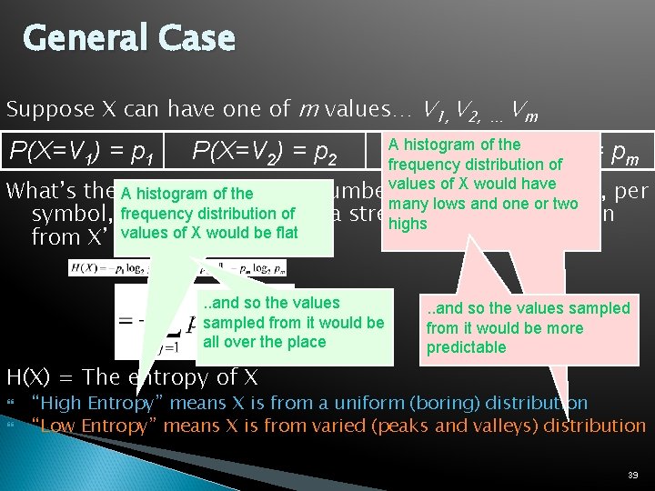 General Case Suppose X can have one of m values… V 1, V 2,