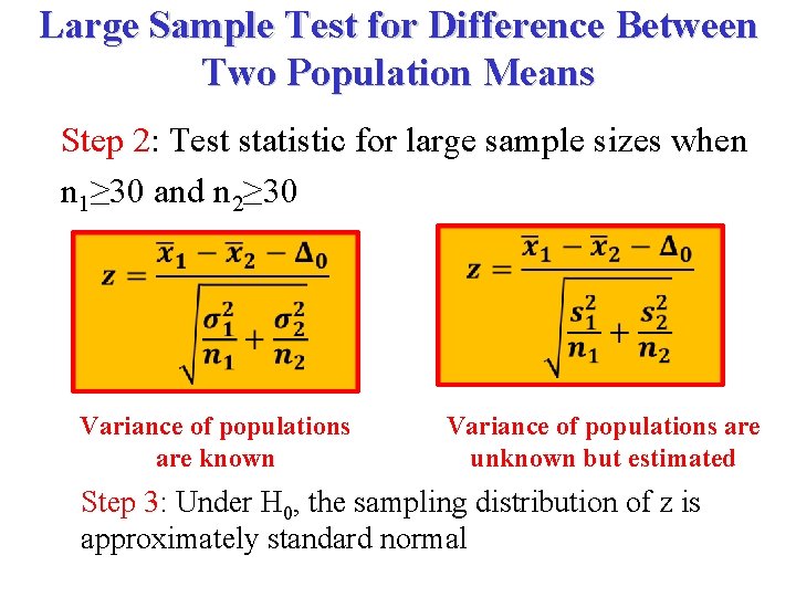 Large Sample Test for Difference Between Two Population Means Step 2: Test statistic for