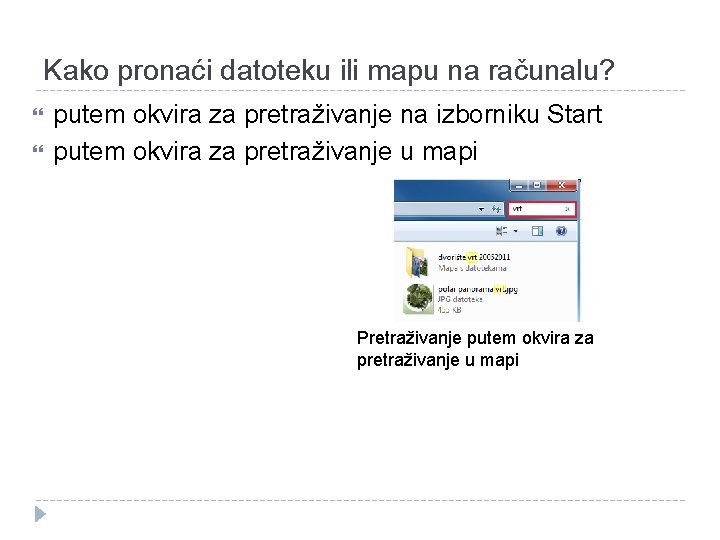 Kako pronaći datoteku ili mapu na računalu? putem okvira za pretraživanje na izborniku Start