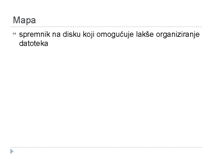 Mapa spremnik na disku koji omogućuje lakše organiziranje datoteka 