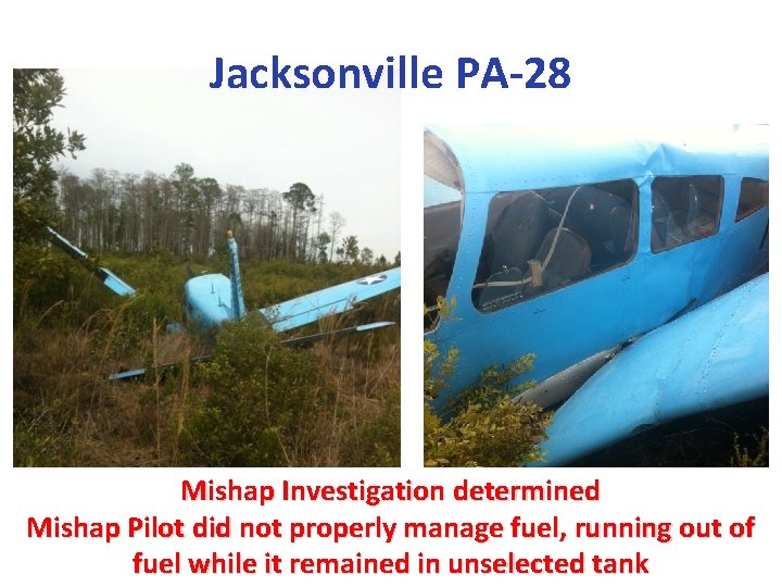 Jacksonville PA-28 Mishap Investigation determined Mishap Pilot did not properly manage fuel, running out