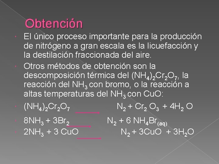 Obtención El único proceso importante para la producción de nitrógeno a gran escala es