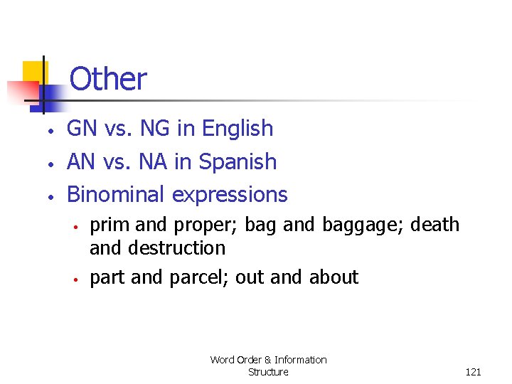 Other • • • GN vs. NG in English AN vs. NA in Spanish Other • • • GN vs. NG in English AN vs. NA in Spanish